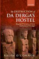 9780199666133-019966613X-The Destruction of Da Derga's Hostel: Kingship and Narrative Artistry in a Mediaeval Irish Saga
