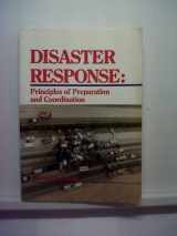 9780801603853-0801603854-Disaster Response: Principles of Preparation and Coordination