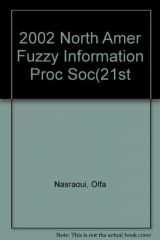 9780780374614-0780374614-2002 Annual Meeting of the North American Fuzzy Information Processing Society : Proceedings: Nafips-Flint 2002 : June 27-29, 2002 Tulane University New Orleans, Louisiana
