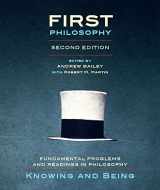9781554811816-1554811813-First Philosophy: Knowing and Being - Second Edition: Fundamental Problems and Readings in Philosophy
