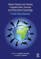 9781138805972-1138805971-Global Practices and Training in Applied Sport, Exercise, and Performance Psychology