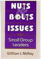 9780963383167-0963383167-Nuts and Bolts Issues for Small Group Leaders