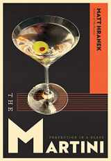 9781579659639-1579659632-The Martini: Perfection in a Glass