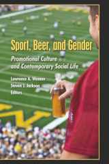 9781433100765-1433100762-Sport, Beer, and Gender: Promotional Culture and Contemporary Social Life (Popular Culture and Everyday Life)