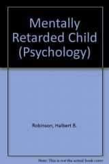 9780070532021-0070532028-The Mentally Retarded Child: A Psychological Approach (International Series in Pure and Applied Mathematics)