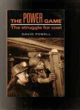 9780715624654-0715624652-Power Game: The Struggle for Coal