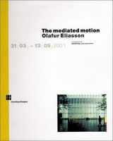 9783883755052-3883755052-Olafur Eliasson: The Mediated Motion