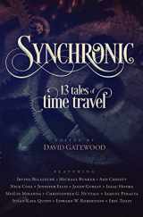 9781536810127-1536810126-Synchronic: 13 Tales of Time Travel