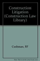 9780471619147-0471619140-Construction Litigation: Representing the Owner (Construction Law Library)