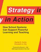 9781934742303-1934742309-Strategy in Action: How School Systems Can Support Powerful Learning and Teaching