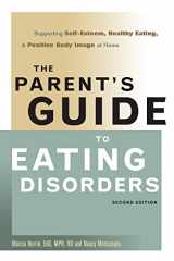 9781684422937-1684422930-The Parent's Guide to Eating Disorders: Supporting Self-Esteem, Healthy Eating, and Positive Body Image at Home