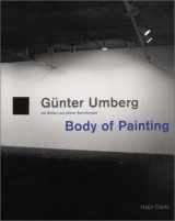 9783775709637-3775709630-Gunter Umberg: Body of Painting: Pictures from Cologne-based Collections
