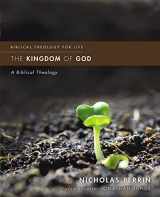 9780310499855-0310499852-The Kingdom of God: A Biblical Theology (Biblical Theology for Life)