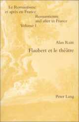 9783906759524-3906759520-Flaubert et le théâtre (Romanticism and after in France / Le Romantisme et après en France) (French Edition)