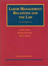 9781566628082-1566628083-Getman, Pogrebin and Gregory's Labor Management Relations and the Law (University Treatise Series)
