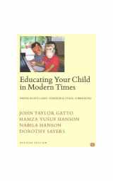 9780974164106-0974164100-Educating Your Child in Modern Times: How to Raise an Intelligent, Sovereign & Ethical Human Being