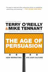 9780307397324-0307397327-The Age of Persuasion: How Marketing Ate Our Culture