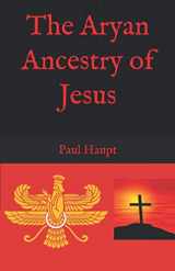 9781656907288-1656907283-The Aryan Ancestry of Jesus