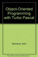 9780673463364-0673463362-Object-Oriented Programming With Turbo Pascal