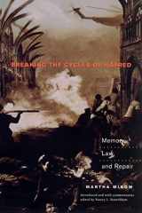 9780691096636-0691096635-Breaking the Cycles of Hatred: Memory, Law, and Repair