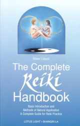 9780941524872-0941524876-The Complete Reiki Handbook: Basic Introduction and Methods of Natural Application: A Complete Guide for Reiki Practice (Shangri-La)