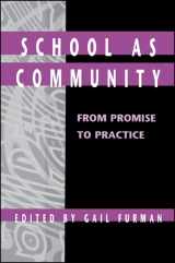 9780791454152-0791454150-School as Community: From Promise to Practice (SUNY Series, Educational Leadership)