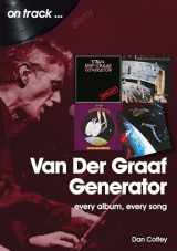 9781789520316-1789520312-Van Der Graaf Generator: Every album, every song (on track)