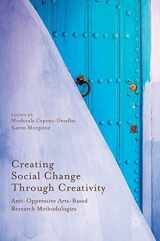 9783319521282-3319521284-Creating Social Change Through Creativity: Anti-Oppressive Arts-Based Research Methodologies