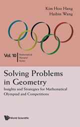 9789814590723-981459072X-SOLVING PROBLEMS IN GEOMETRY: INSIGHTS AND STRATEGIES FOR MATHEMATICAL OLYMPIAD AND COMPETITIONS