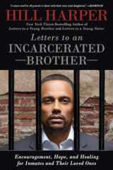 9781592408719-1592408710-Letters to an Incarcerated Brother: Encouragement, Hope, and Healing for Inmates and Their Loved Ones