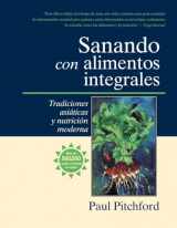 9781556434549-1556434545-Sanando con alimentos integrales: Tradiciones asiáticas y nutritión moderna (Spanish Edition)