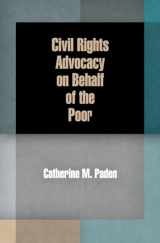 9780812222678-0812222679-Civil Rights Advocacy on Behalf of the Poor (American Governance: Politics, Policy, and Public Law)