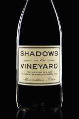 9781455516100-1455516104-Shadows in the Vineyard: The True Story of the Plot to Poison the World's Greatest Wine