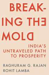 9780691263632-0691263639-Breaking the Mold: India’s Untraveled Path to Prosperity