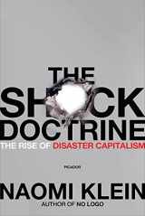 9780312427993-0312427999-The Shock Doctrine: The Rise of Disaster Capitalism
