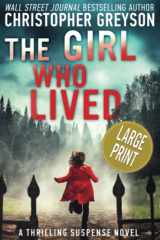 9781683993117-168399311X-The Girl Who Lived: A Thrilling Suspense Novel LARGE PRINT