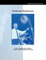 9781780393148-1780393148-Enchanted Rendezvous: John C. Houbolt and the Genesis of the Lunar-Orbit Rendezvous Concept. Monograph in Aerospace History, No. 4, 1995