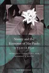 9780804744652-0804744653-Slavery and the Economy of Sao Paulo, 1750-1850