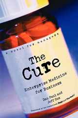 9780471268307-0471268305-The Cure: Enterprise Medicine for Business: A Novel for Managers