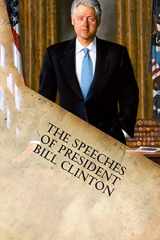 9781599865317-1599865319-The Speeches of President Bill Clinton
