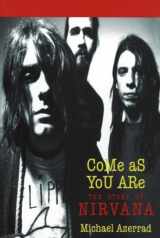 9780385471992-0385471998-Come As You Are: The Story of Nirvana