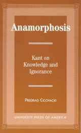 9780761807421-076180742X-Anamorphosis: Kant and Knowledge and Ignorance