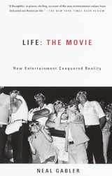 9780375706530-0375706534-Life: The Movie: How Entertainment Conquered Reality