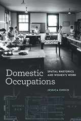 9780809337163-0809337169-Domestic Occupations: Spatial Rhetorics and Women’s Work (Studies in Rhetorics and Feminisms)