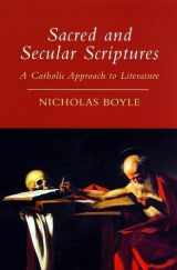 9780232525755-0232525757-Sacred and Secular Scriptures : A Catholic Approach to Literature