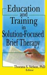 9780789029270-0789029278-Education and Training in Solution-Focused Brief Therapy