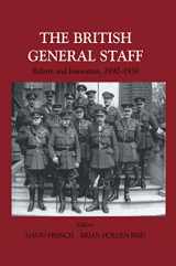 9780714653259-071465325X-The British General Staff: Reform and Innovation (Military History and Policy)