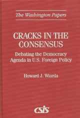 9780275961015-027596101X-Cracks in the Consensus: Debating the Democracy Agenda in U.S. Foreign Policy (The Washington Papers)