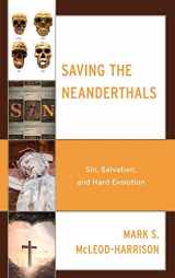 9781978706545-1978706545-Saving the Neanderthals: Sin, Salvation, and Hard Evolution