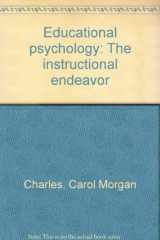 9780801609527-0801609526-Educational psychology: The instructional endeavor